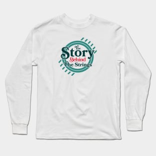 The Story Behind The Strings - Logo 2 Long Sleeve T-Shirt